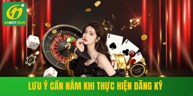 Lưu ý khi thực hiện đăng ký ONBET cần nắm rõ