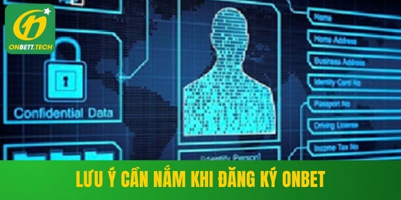 Lưu ý cần nắm khi đăng ký ONBET