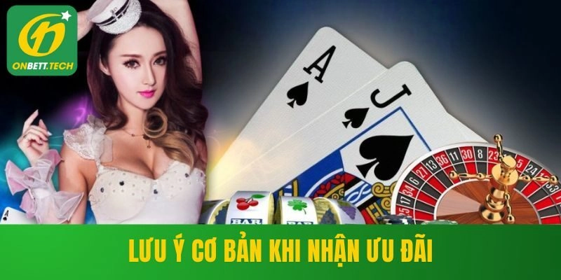 Lưu ý cơ bản khi nhận ưu đãi