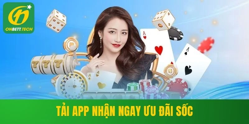 Tải app nhận ngay ưu đãi sốc
