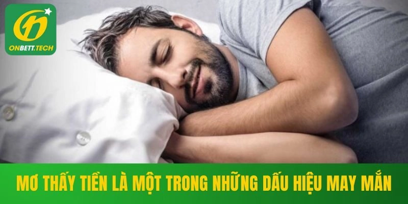 Mơ thấy tiền là một trong những dấu hiệu may mắn