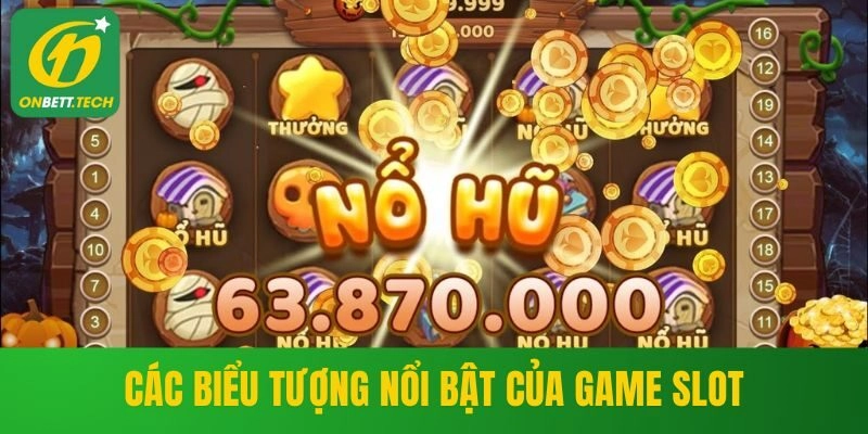Các biểu tượng nổi bật của game slot