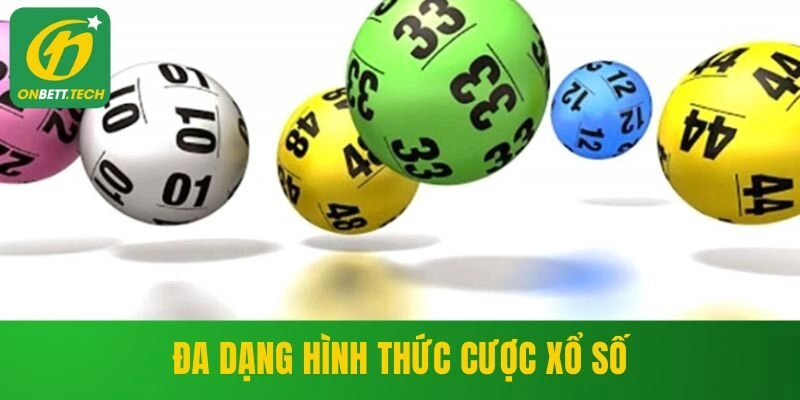 Đa dạng hình thức cược xổ số